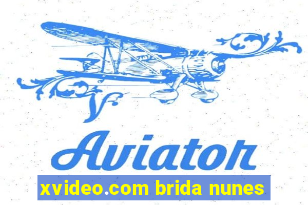 xvideo.com brida nunes